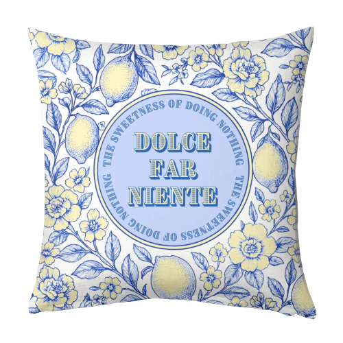 Dolce far niente - designed cushion by Lilly Rose