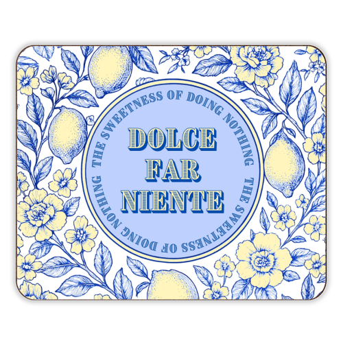 Dolce far niente - designer placemat by Lilly Rose