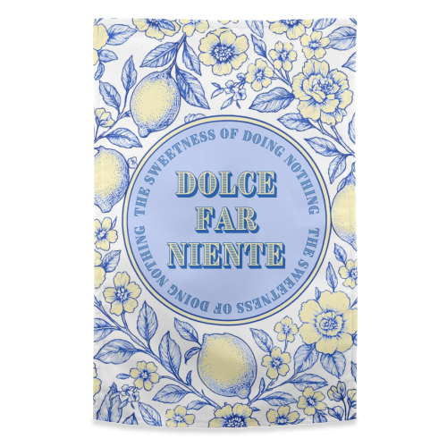 Dolce far niente - funny tea towel by Lilly Rose