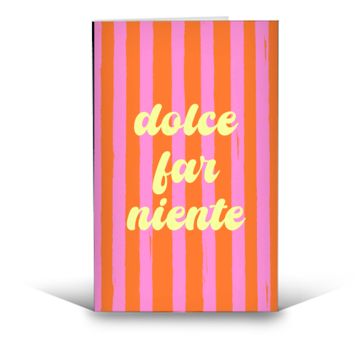 Dolce Far Niente – Pink & Orange Candy Stripes - funny greeting card by EZbie