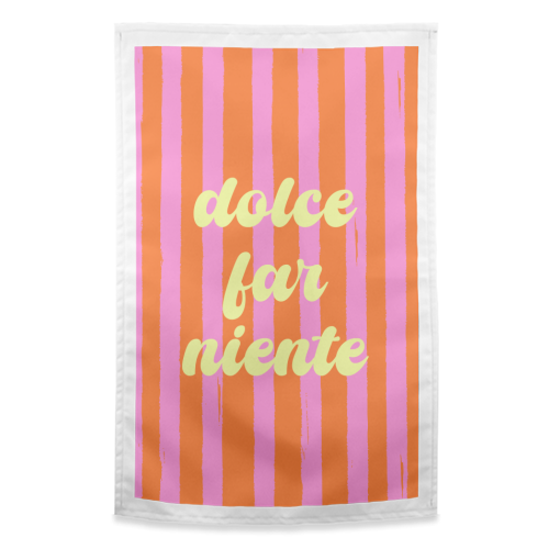 Dolce Far Niente – Pink & Orange Candy Stripes - funny tea towel by EZbie