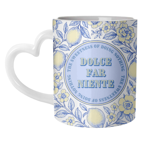 Dolce far niente - unique mug by Lilly Rose