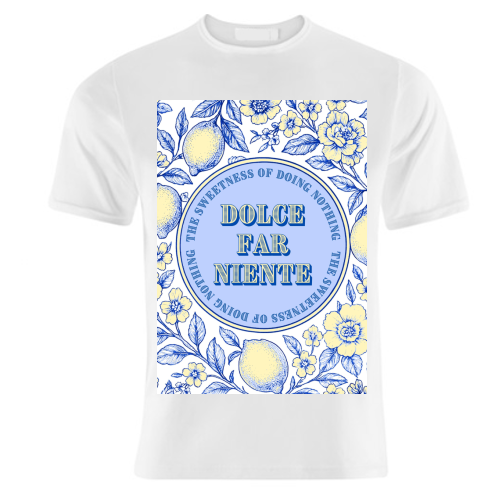 Dolce far niente - unique t shirt by Lilly Rose