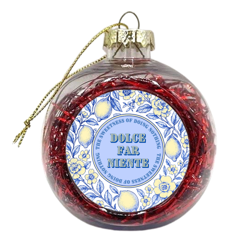 Dolce far niente - xmas bauble by Lilly Rose