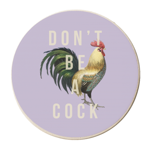 Don't Be A Cock - personalised beer coaster by The 13 Prints