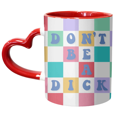 Don't be a dick checkerboard - unique mug by The Girl Next Draw