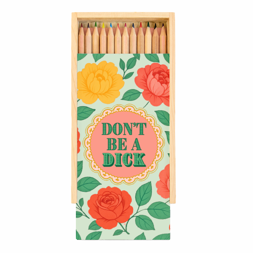 Don't Be A Dick - Coloured Pencils with Box by Lilly Rose