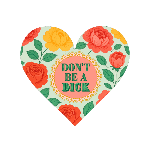 Don't Be A Dick - Magnet by Lilly Rose