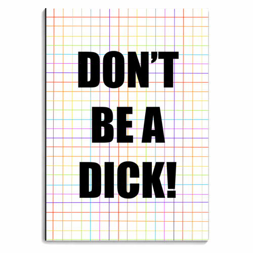 Don't Be A Dick - personalised A4, A5, A6 notebook by Adam Regester