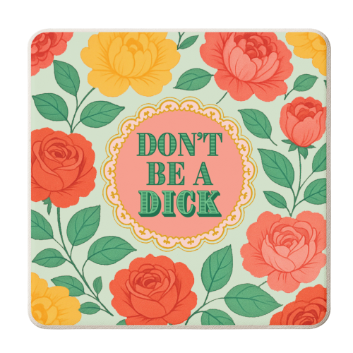 Don't Be A Dick - personalised beer coaster by Lilly Rose