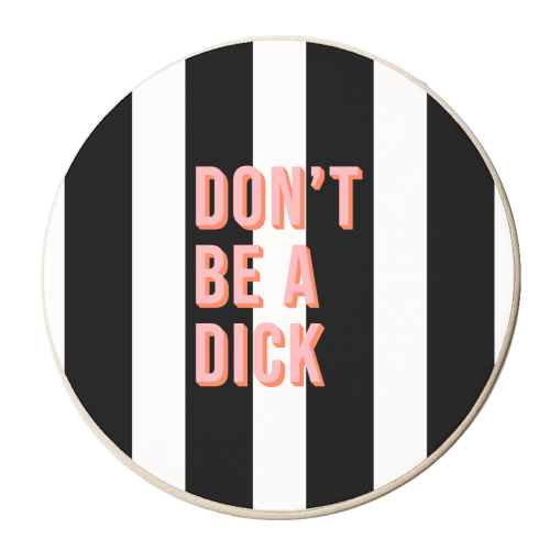 Don't be a dick typography print - personalised beer coaster by Kind of Simple Designs