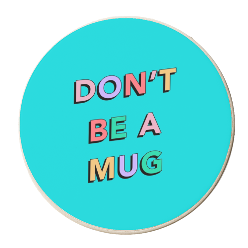 Don't be a mug - personalised beer coaster by The Girl Next Draw