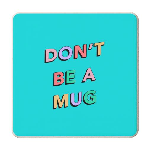 Don't be a mug - personalised beer coaster by The Girl Next Draw
