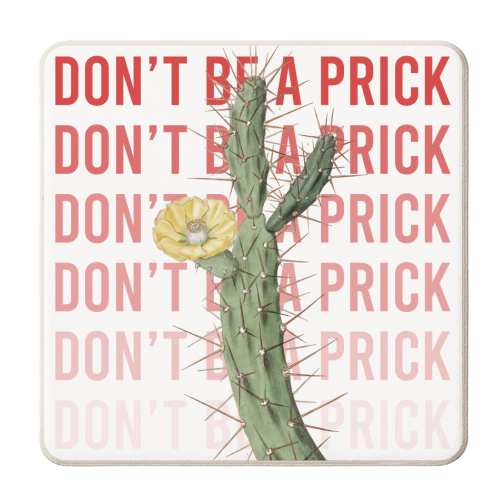 Don't be a Prick - personalised beer coaster by Vallely Studios