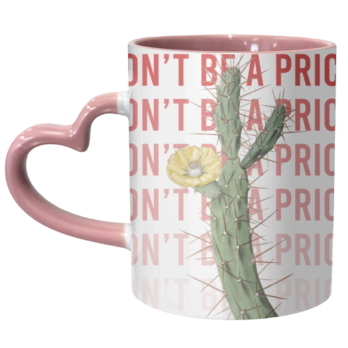 Don't be a Prick - unique mug by Vallely Studios
