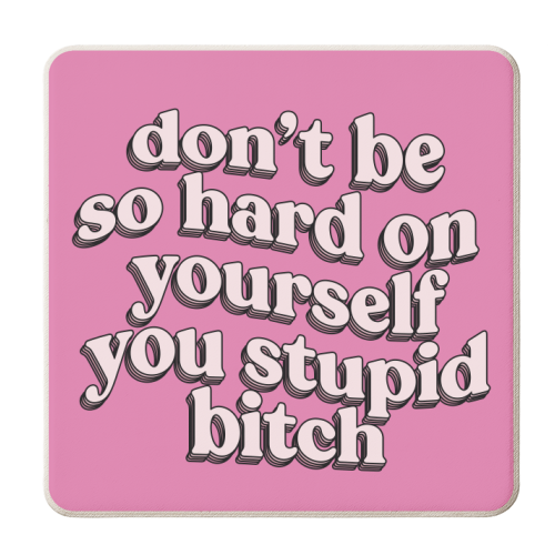 Don't Be So Hard On Yourself - personalised beer coaster by Pink and Pip