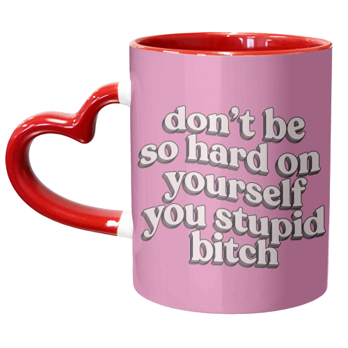 Don't Be So Hard On Yourself - unique mug by Pink and Pip