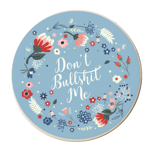 Don't Bullshit Me - personalised beer coaster by Ania Wieclaw