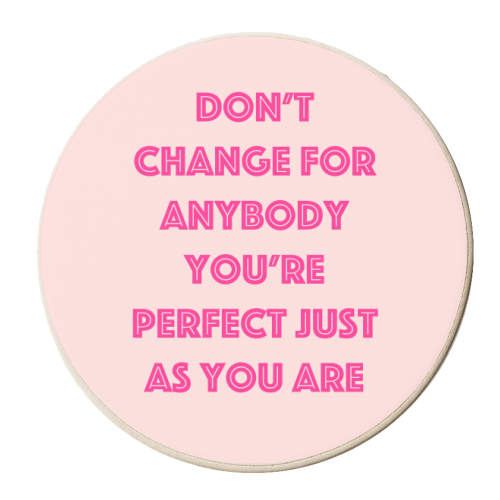 Don't Change For Anybody - personalised beer coaster by Adam Regester