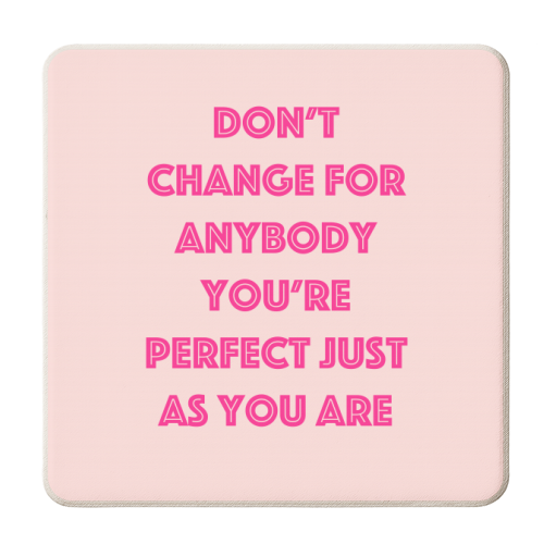 Don't Change For Anybody - personalised beer coaster by Adam Regester