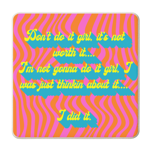 Don't Do It Girl.... - personalised beer coaster by Wallace Elizabeth