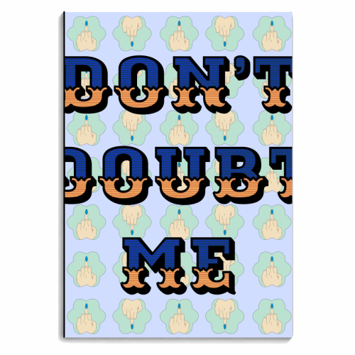 Don't Doubt Me - personalised A4, A5, A6 notebook by Kim Doodle