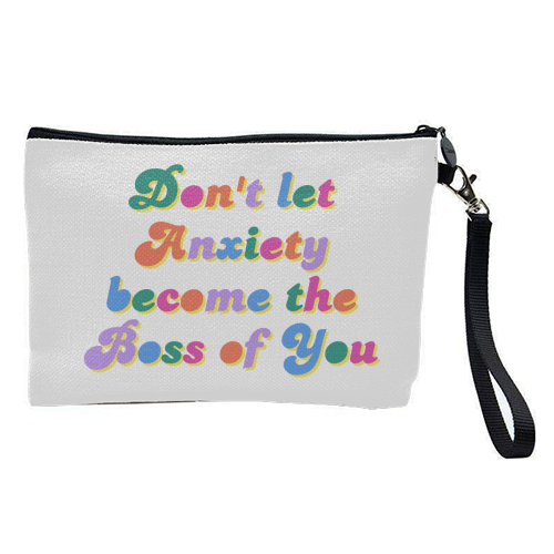 Don't Let Anxiety Become the Boss of You - pretty makeup bag by Nida Designs