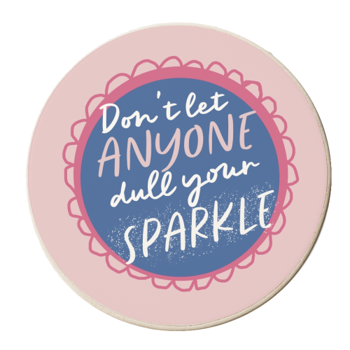 Don't let anyone dull your sparkle - personalised beer coaster by Giddy Kipper