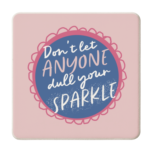 Don't let anyone dull your sparkle - personalised beer coaster by Giddy Kipper