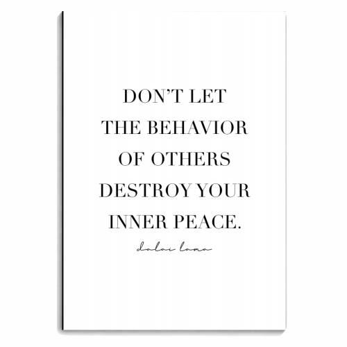 Don't Let the Behavior of Others Destroy Your Inner Peace. -Dalai Lama Quote - personalised A4, A5, A6 notebook by Toni Scott