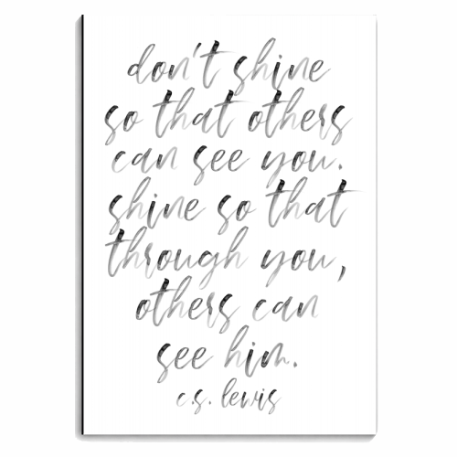 Don't Shine So that Others Can See You. Shine So That Through You, Others Can See Him. -C.S. Lewis Quote Watercolor Script - personalised A4, A5, A6 notebook by Toni Scott