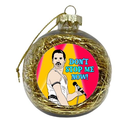 Don't Stop Me Now! - xmas bauble by Bite Your Granny