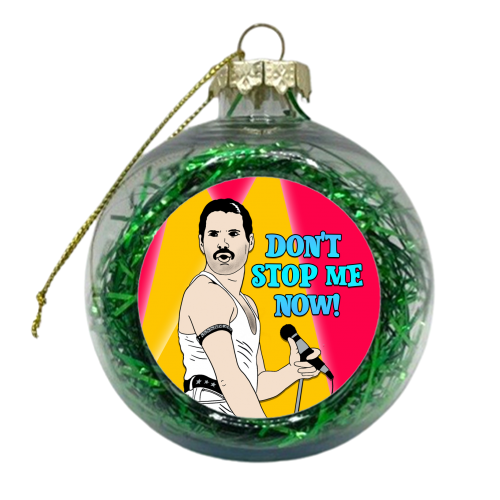 Don't Stop Me Now! - xmas bauble by Bite Your Granny