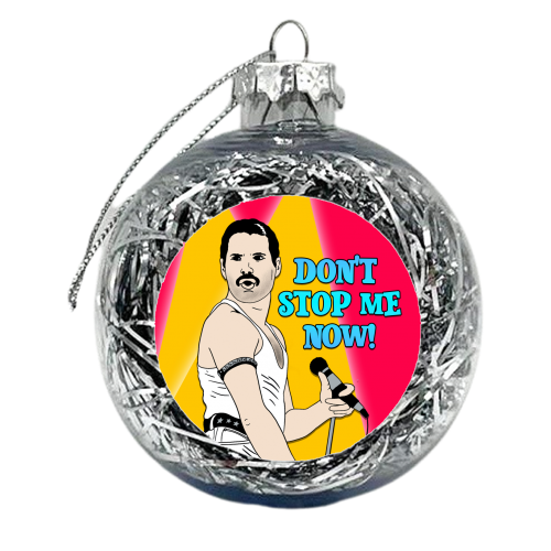 Don't Stop Me Now! - xmas bauble by Bite Your Granny