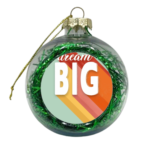 DREAM BIG - xmas bauble by Ania Wieclaw