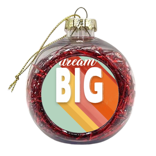 DREAM BIG - xmas bauble by Ania Wieclaw