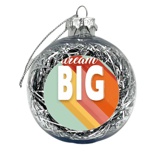 DREAM BIG - xmas bauble by Ania Wieclaw