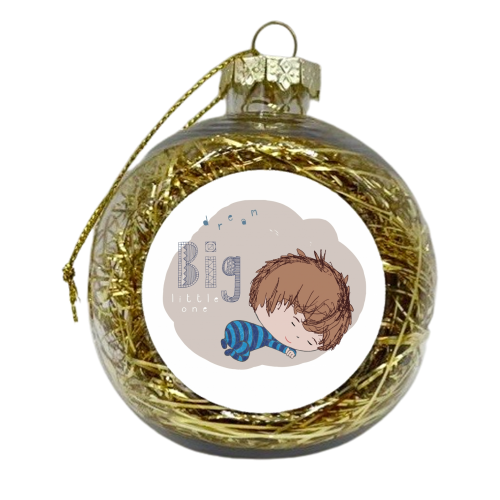 Dream Big Little One - xmas bauble by Gillian Lees