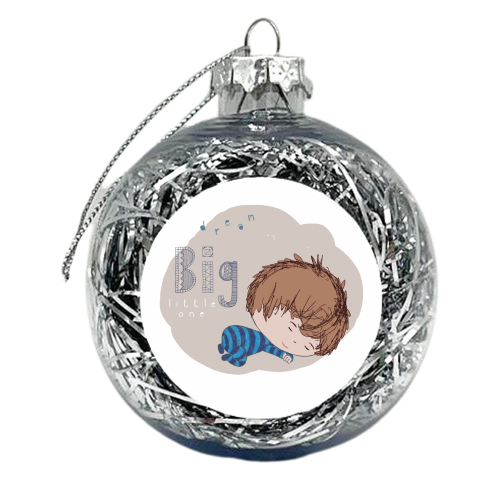 Dream Big Little One - xmas bauble by Gillian Lees