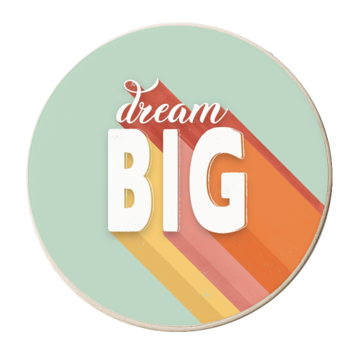 DREAM BIG - personalised beer coaster by Ania Wieclaw