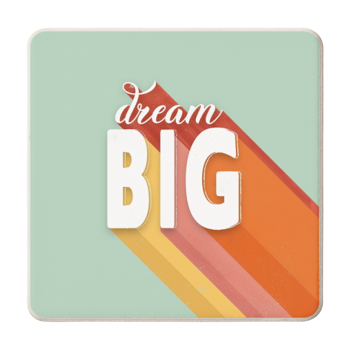 DREAM BIG - personalised beer coaster by Ania Wieclaw