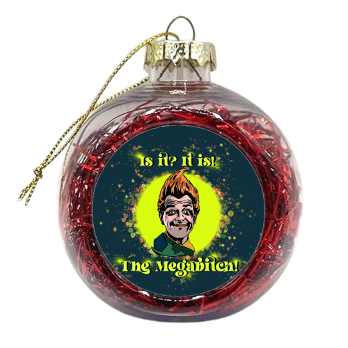 Drop Dead Fred “The Megabitch” - xmas bauble by Wallace Elizabeth