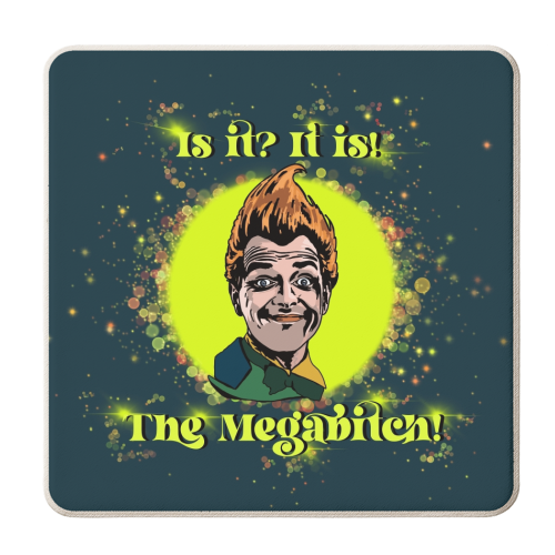 Drop Dead Fred “The Megabitch” - personalised beer coaster by Wallace Elizabeth
