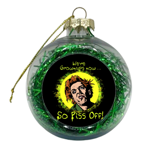 Drop Dead Fred “We're Grownups Now, So Piss Off” Funny Film Movie Quote - xmas bauble by Wallace Elizabeth