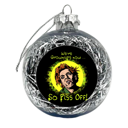 Drop Dead Fred “We're Grownups Now, So Piss Off” Funny Film Movie Quote - xmas bauble by Wallace Elizabeth
