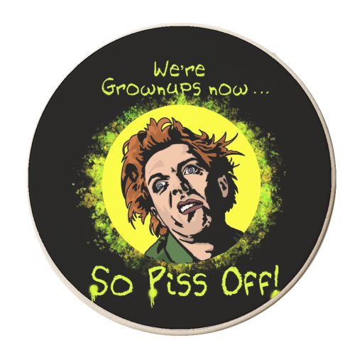 Drop Dead Fred “We're Grownups Now, So Piss Off” Funny Film Movie Quote - personalised beer coaster by Wallace Elizabeth