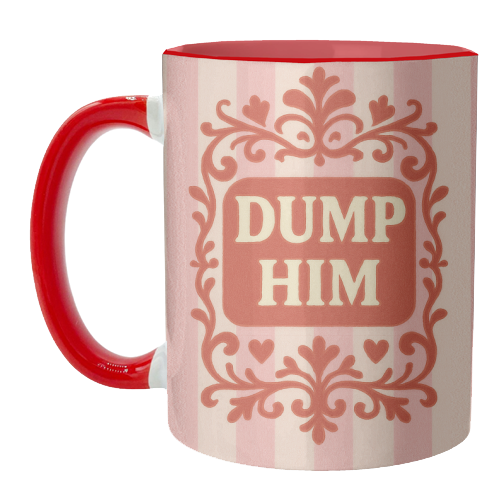 Dump Him - unique mug by Eloise