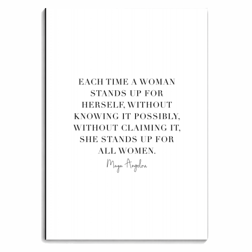 Each Time A Woman Stands Up for Herself, Without Knowing It Possibly, Without Claiming It, She Stands Up for All Women. -Maya Angelou Quote - personalised A4, A5, A6 notebook by Toni Scott