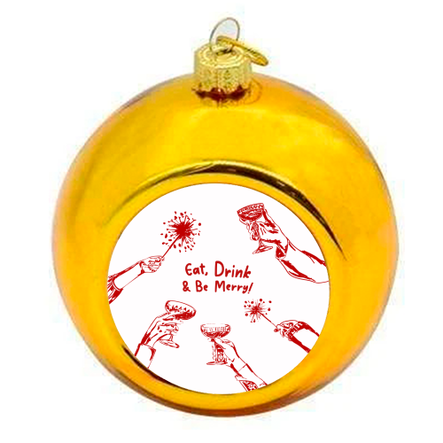 Eat, Drink, & be Merry Cocktails - colourful christmas bauble by EZbie