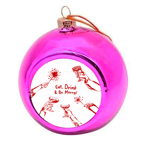 Eat, Drink, & be Merry Cocktails - colourful christmas bauble by EZbie